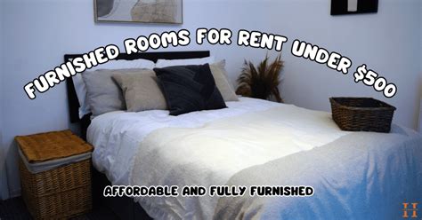500 ROOM FOR RENT. . Furnished rooms for rent under 500